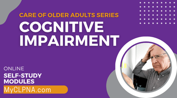 Care of the Older Adult Modules: <br/>Cognitive Impairment